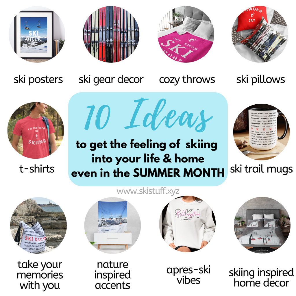 10 Creative Ways to Bring the Ski Slopes Home This Summer! 🏔️✨
