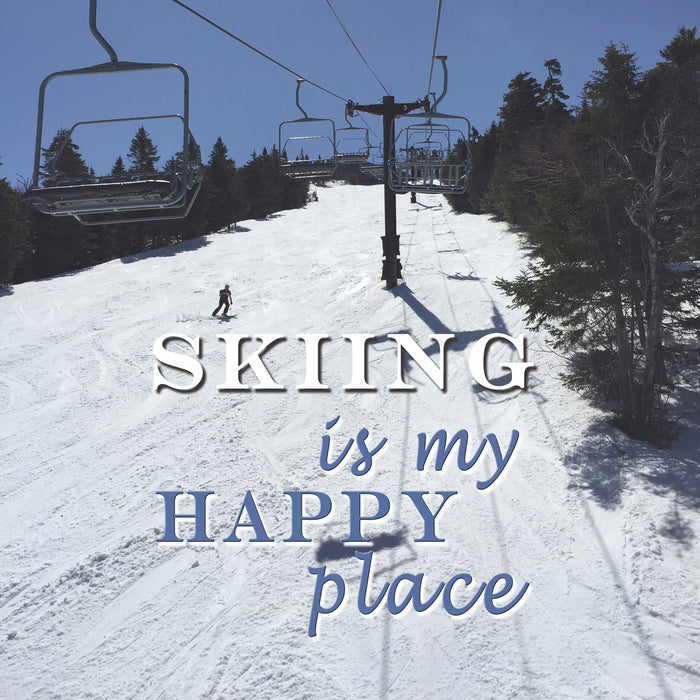 Skiing Is My Happy Place