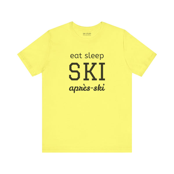 Eat Sleep SKI Apres Ski - Short Sleeve Shirt