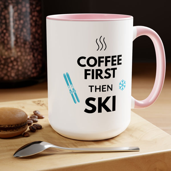 Coffee First Then Ski Coffee - Two-Tone Ski Mug 15oz