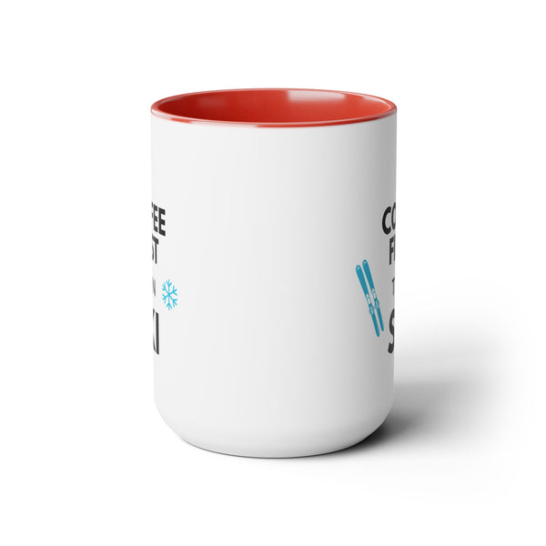 Coffee First Then Ski Coffee - Two-Tone Ski Mug 15oz