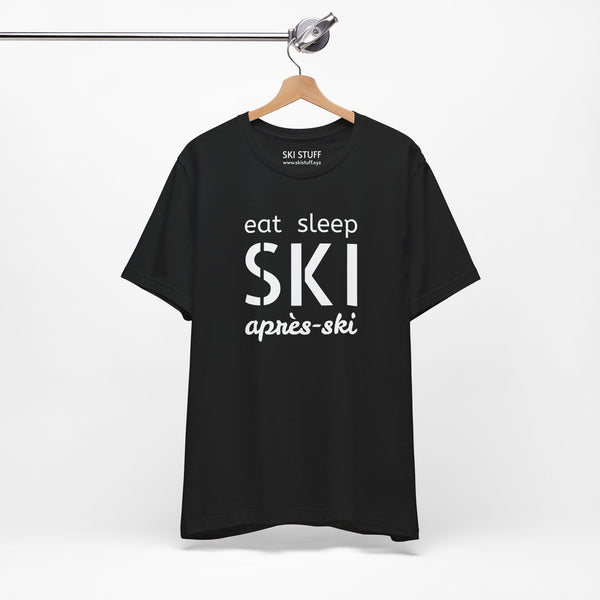 Eat Sleep SKI Apres Ski - Short Sleeve Shirt