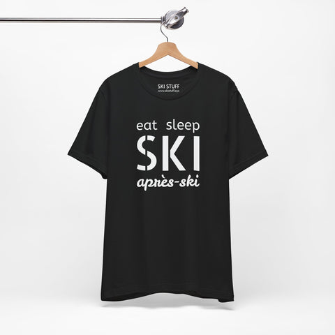 Eat Sleep SKI Apres Ski - Short Sleeve Shirt