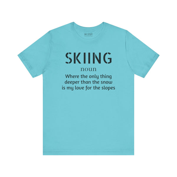Skiing Love - Short Sleeve Shirt