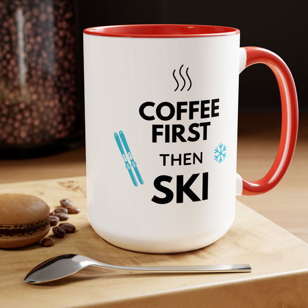 Coffee First Then Ski Coffee - Two-Tone Ski Mug 15oz