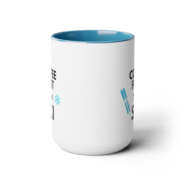 Coffee First Then Ski Coffee - Two-Tone Ski Mug 15oz