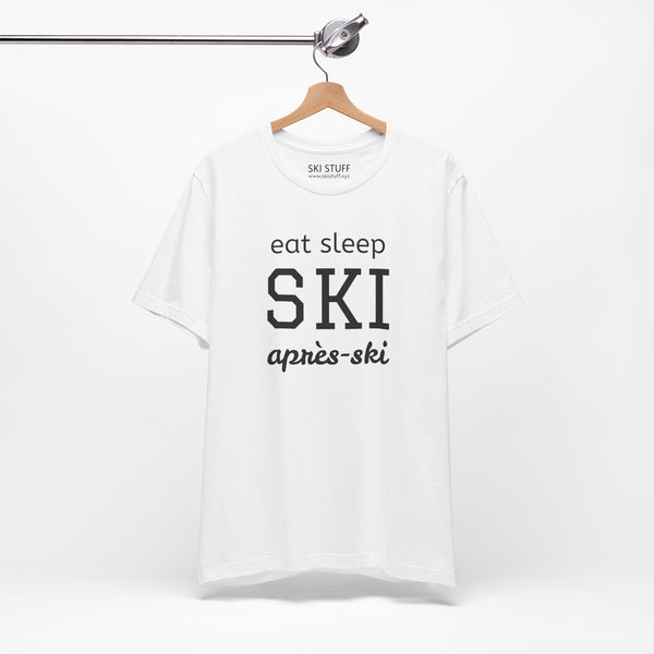 Eat Sleep SKI Apres Ski - Short Sleeve Shirt