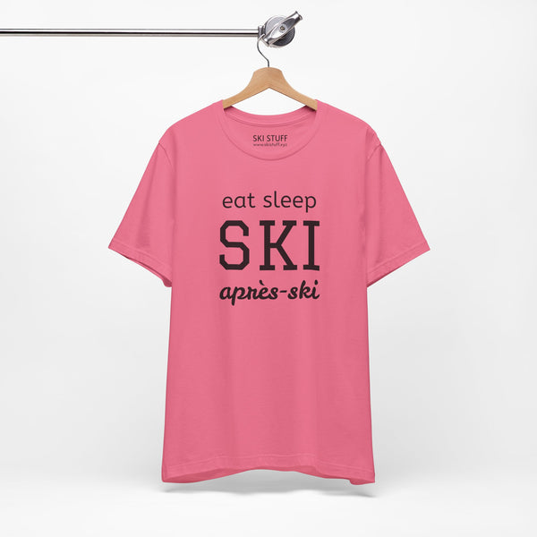 Eat Sleep SKI Apres Ski - Short Sleeve Shirt