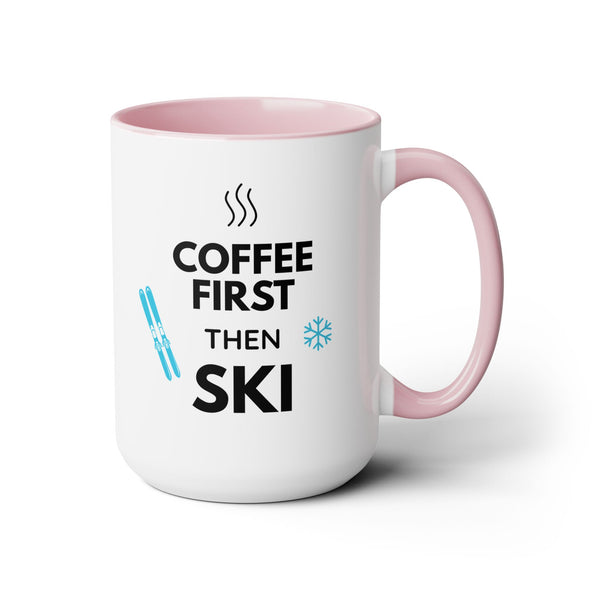Coffee First Then Ski Coffee - Two-Tone Ski Mug 15oz