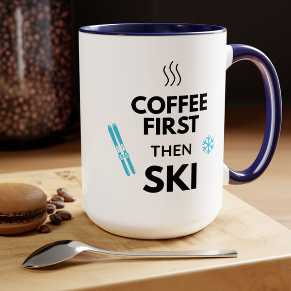 Coffee First Then Ski Coffee - Two-Tone Ski Mug 15oz