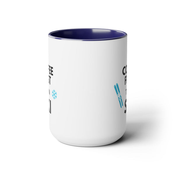 Coffee First Then Ski Coffee - Two-Tone Ski Mug 15oz