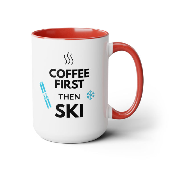 Coffee First Then Ski Coffee - Two-Tone Ski Mug 15oz