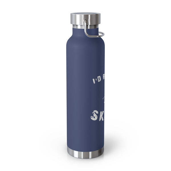 I'd rather be Skiing, Vacuum Insulated Bottle, Skiing Bottle, Skier Gifts