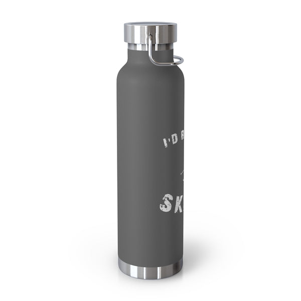 I'd rather be Skiing, Vacuum Insulated Bottle, Skiing Bottle, Skier Gifts