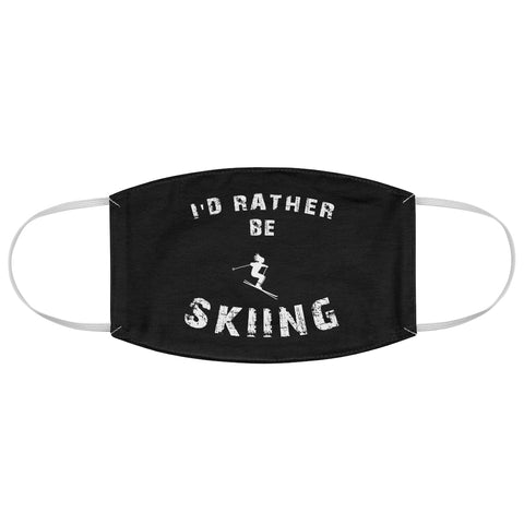 I'd rather be Skiing - Fabric Face Mask