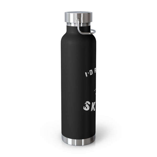 I'd rather be Skiing, Vacuum Insulated Bottle, Skiing Bottle, Skier Gifts