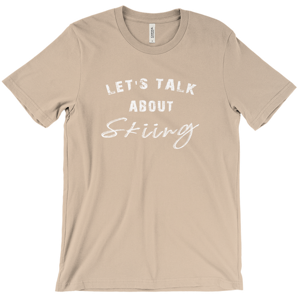 Let's Talk about Skiing - T-Shirt