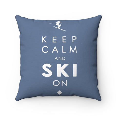 Keep Calm and Ski on - Pillow