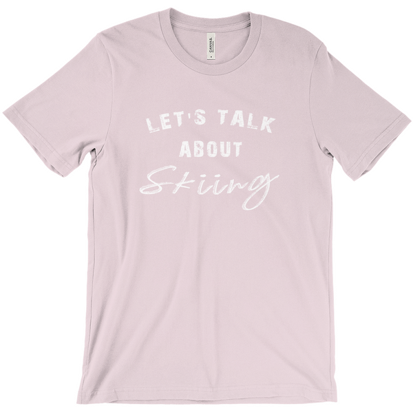 Let's Talk about Skiing - T-Shirt